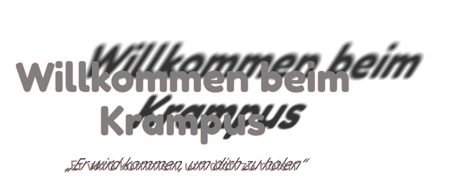 Willkommen beim Krampus „Er wird kommen, um dich zu holen“